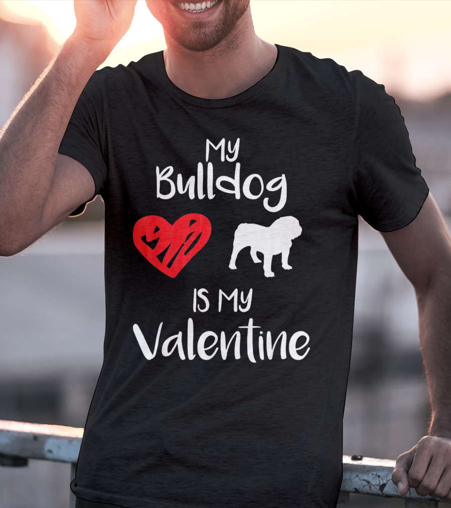 My Bulldog Is My Valentine Heart T-Shirt