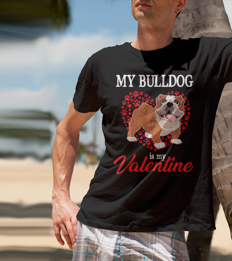 My Bulldog Is My Valentine With Heart And Paw Prints T-Shirt