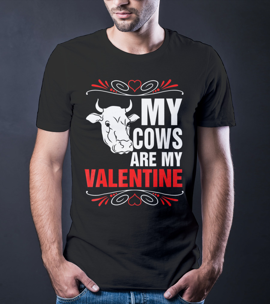 MY COWS ARE MY VALENTINE Cow Drawing Heart Decorations T-Shirt
