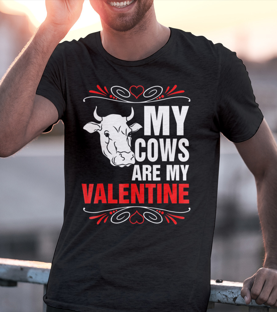 MY COWS ARE MY VALENTINE Cow Drawing Heart Decorations T-Shirt