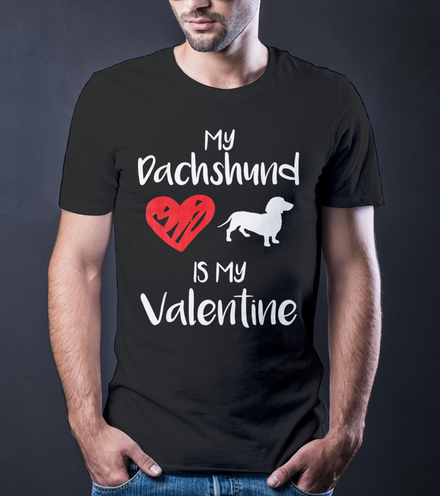 My Dachshund Is My Valentine Heart T-Shirt