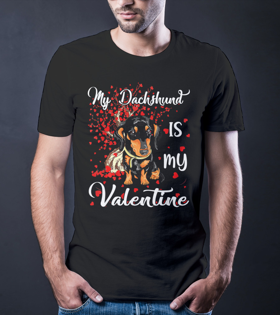 My Dachshund Is My Valentine T-Shirt