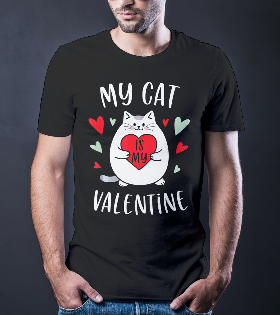 My Cat Is My Valentine Kitten Lover Heart T-Shirt