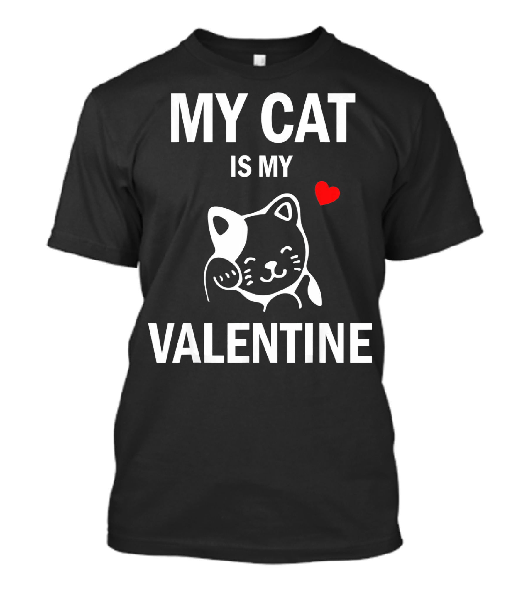 My Cat Is My Valentine With Cute Cat And Heart T-Shirt