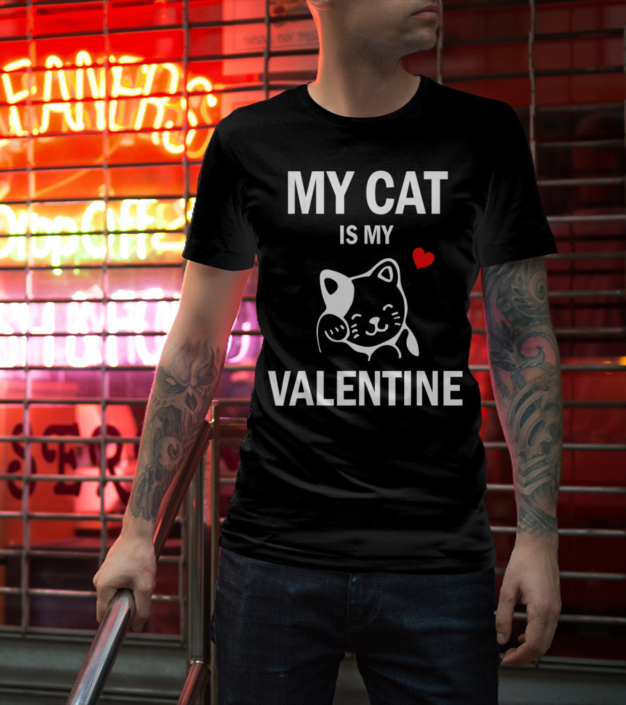 My Cat Is My Valentine With Cute Cat And Heart T-Shirt