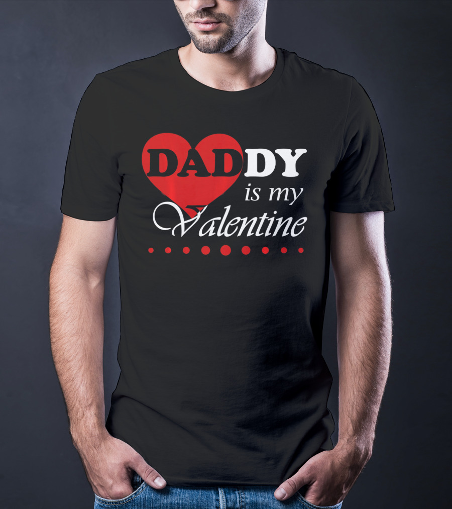 DADDY Heart Is My Valentine T-Shirt