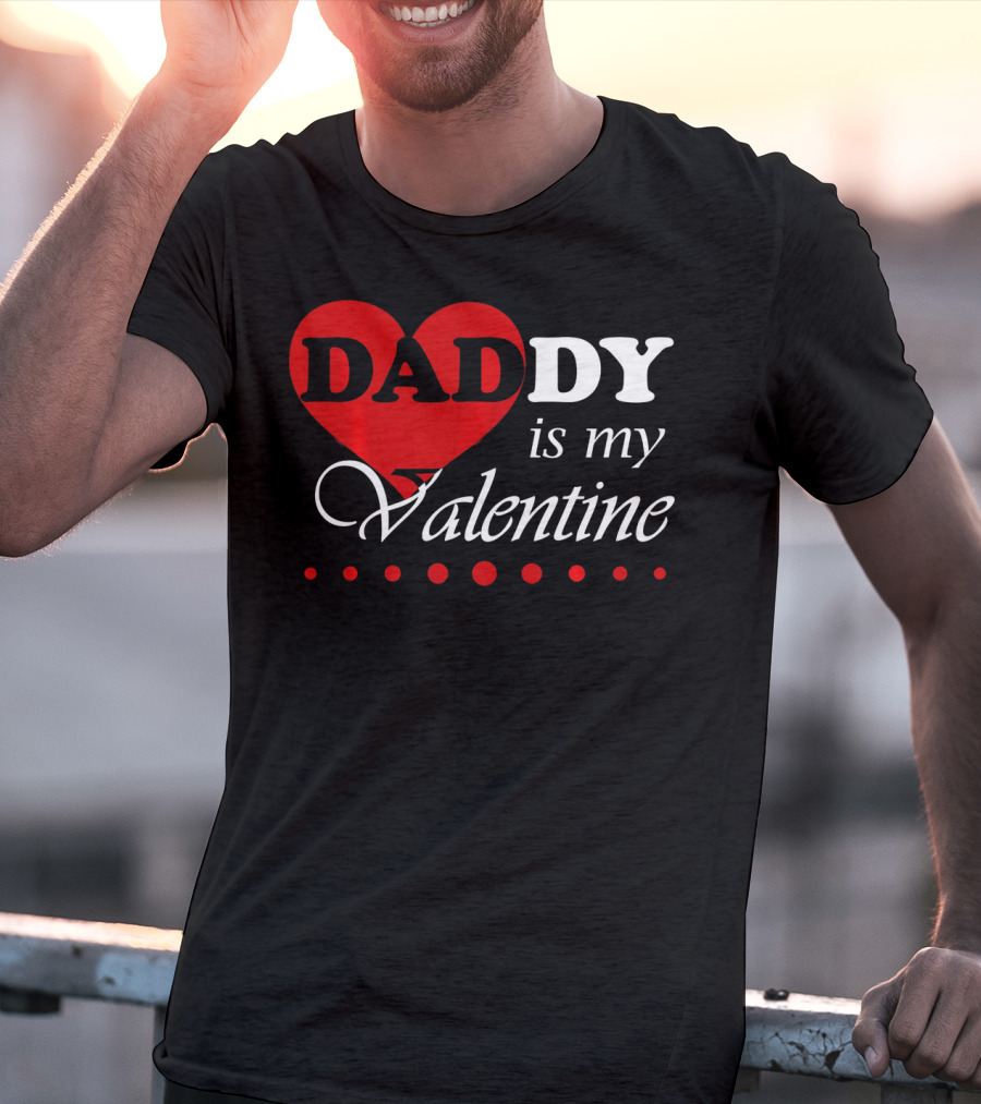 DADDY Heart Is My Valentine T-Shirt