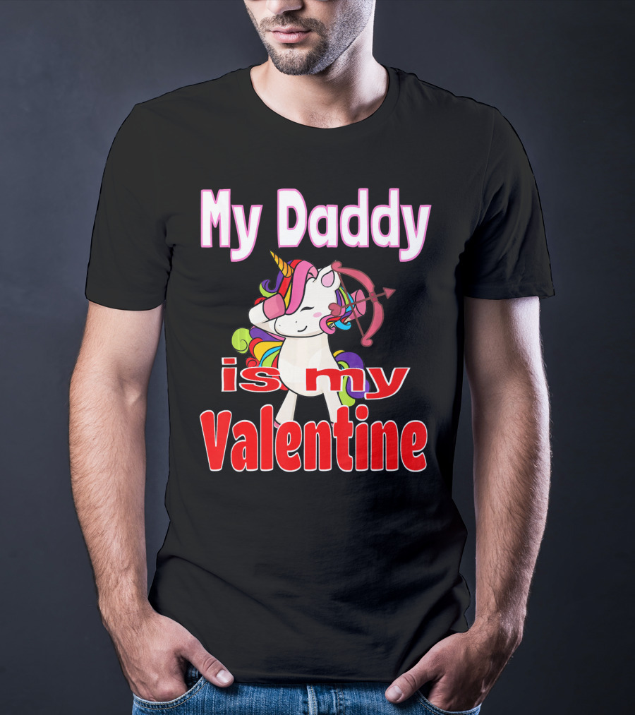 My Daddy Is My Valentine Unicorn With Bow And Heart Arrow T-Shirt