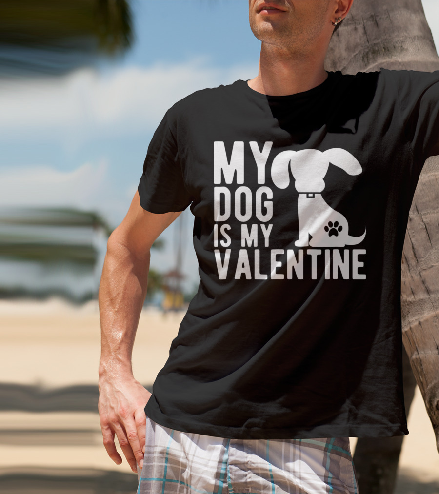 My Dog Is My Valentine Paw Print Puppy Valentine's Day T-Shirt