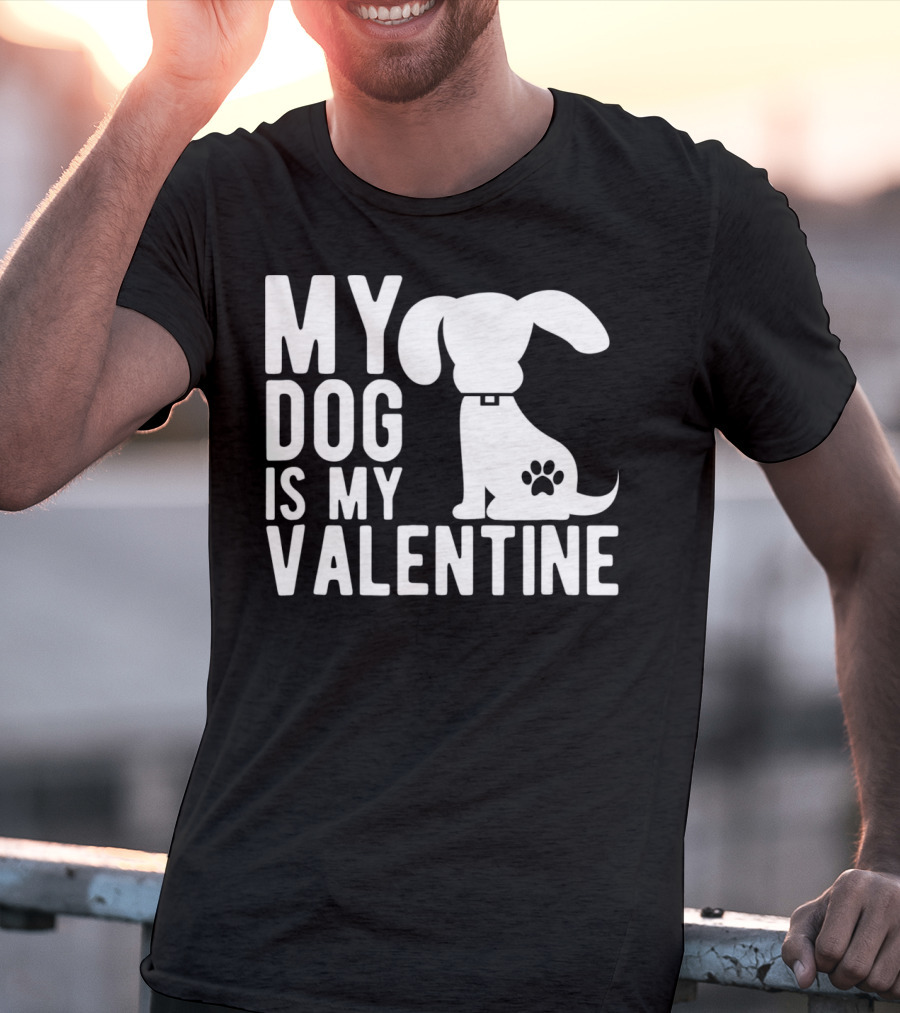 My Dog Is My Valentine Paw Print Puppy Valentine's Day T-Shirt