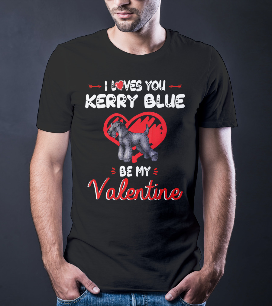 I Loves You Kerry Blue Be My Valentine T-Shirt