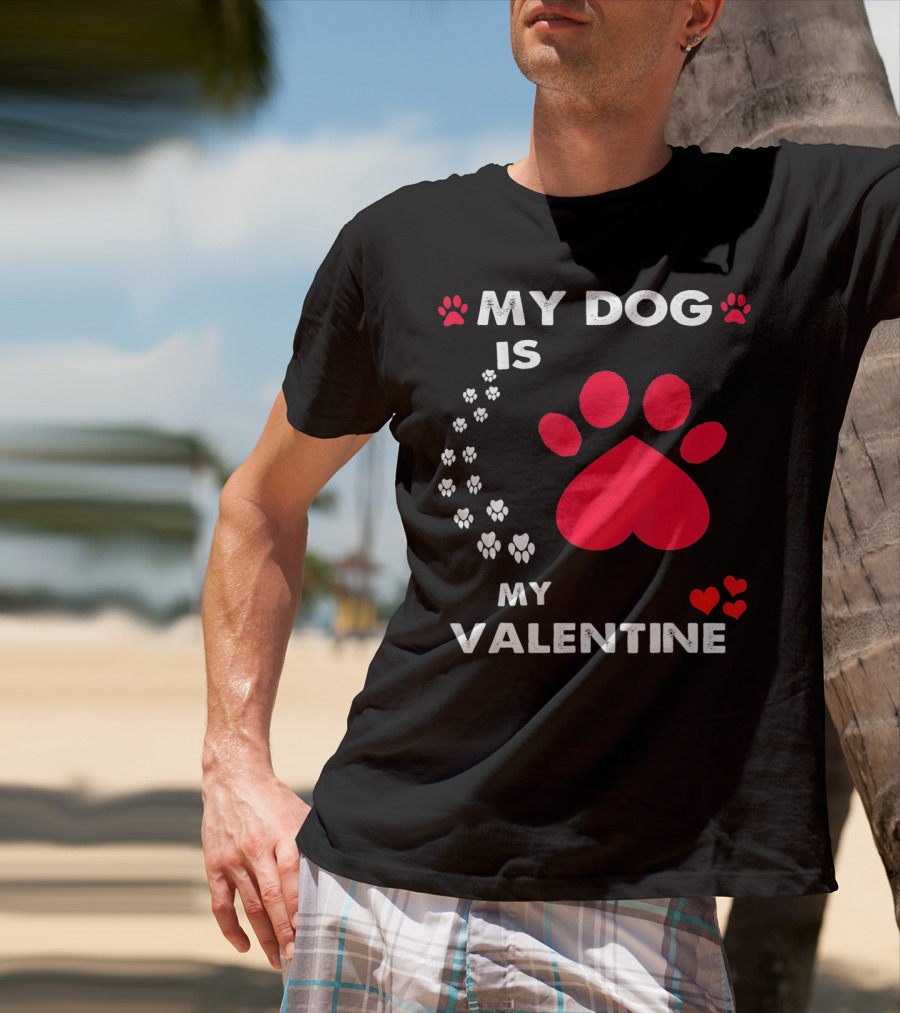 My Dog Is My Valentine Red Heart Paw Prints T-Shirt