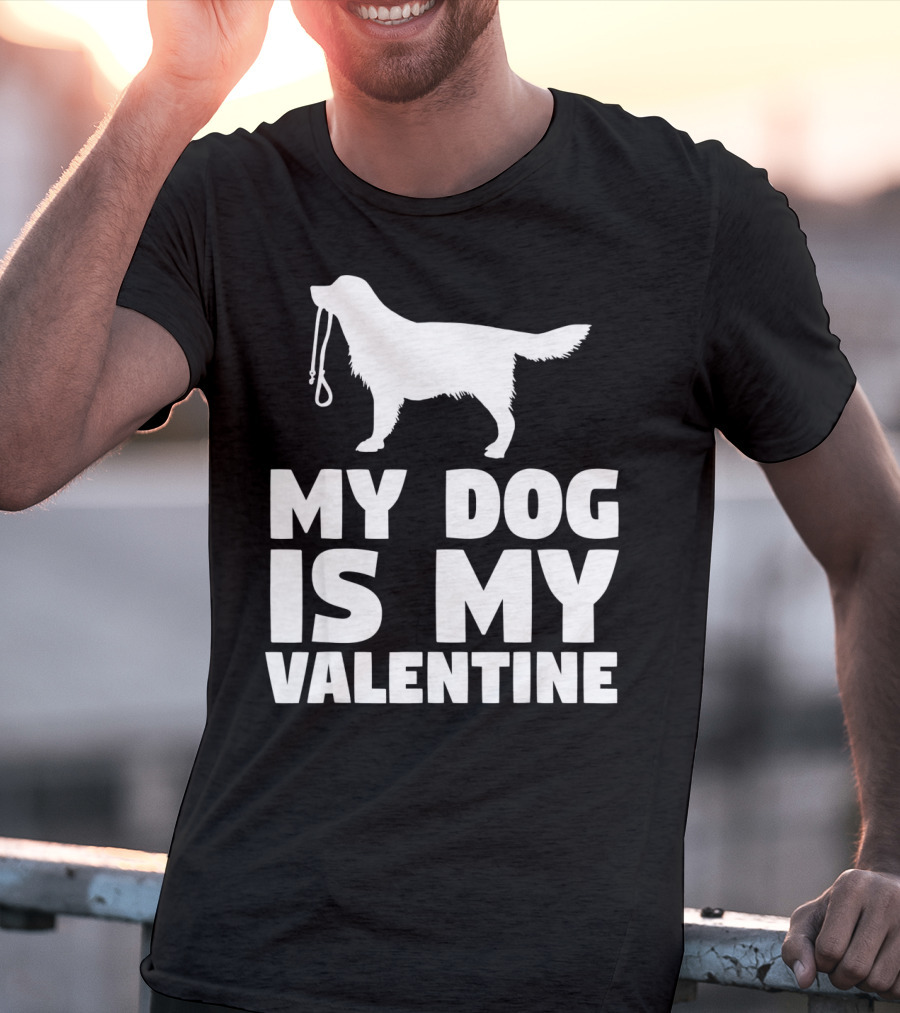 My Dog Is My Valentine White Dog T-Shirt