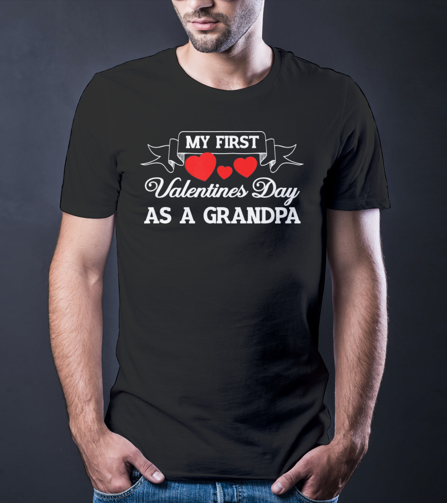 My First Valentines Day As A Grandpa With Red Hearts T-Shirt