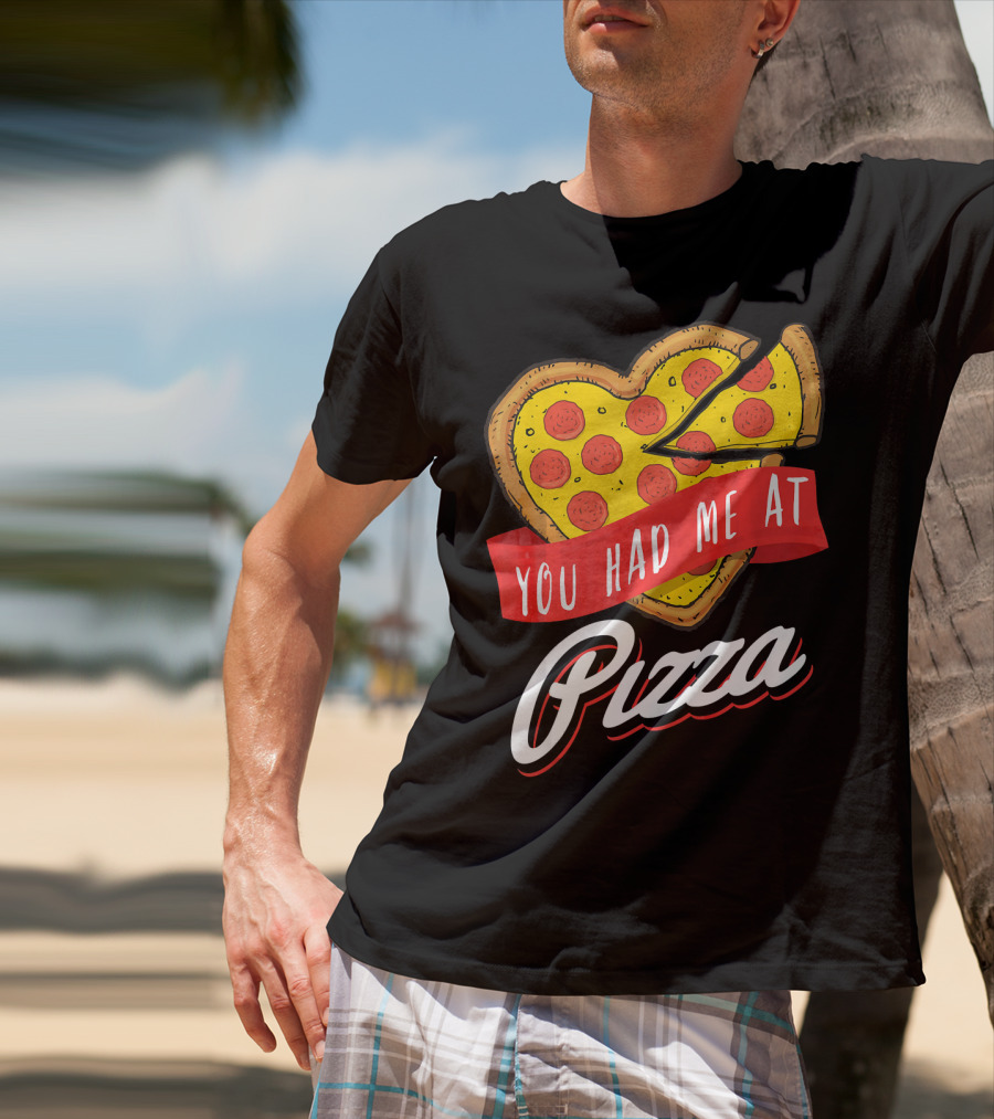 You Had Me At Pizza Heart-Shaped Pepperoni Lover T-Shirt