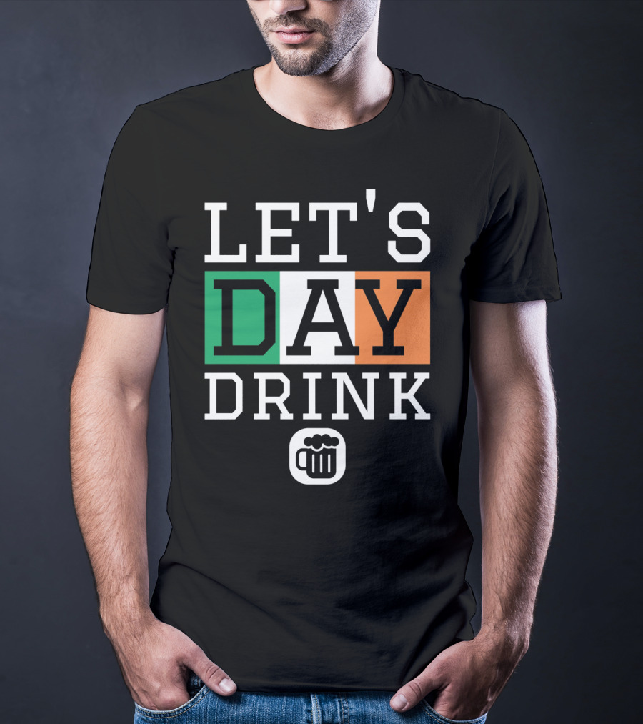 LET'S Day Drink St Patricks Day Irish Flag Beer Mug T-Shirt