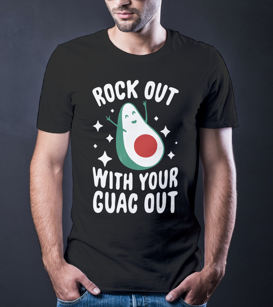 Rock Out With Your Guac Out Avocado Humor Fun T-Shirt