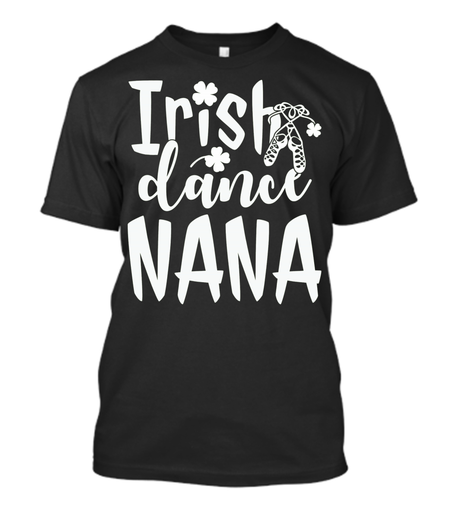 Irish Dance Nana Shamrock Ballet T-Shirt