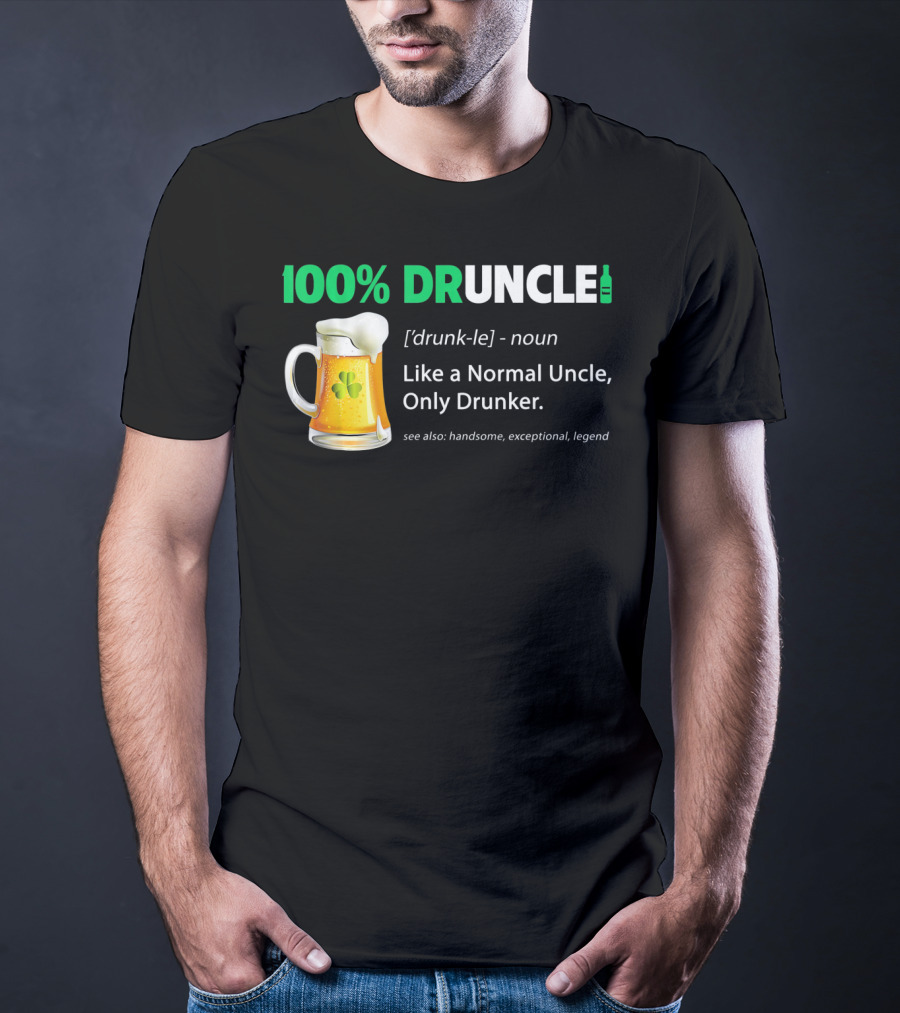 100% Druncle Like A Normal Uncle Only Drunker Saint Patricks Beer Mug Shamrock T-Shirt