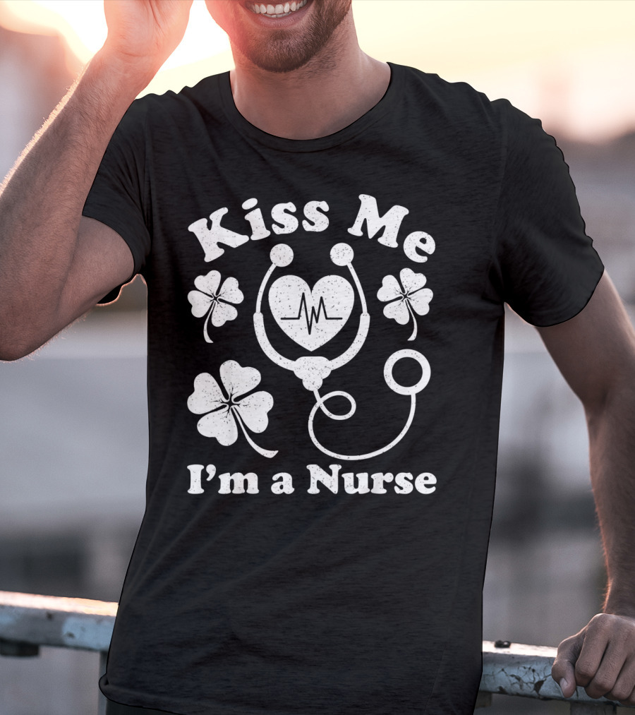 Kiss Me I'm A Nurse Stethoscope Heartbeat Shamrocks T-Shirt
