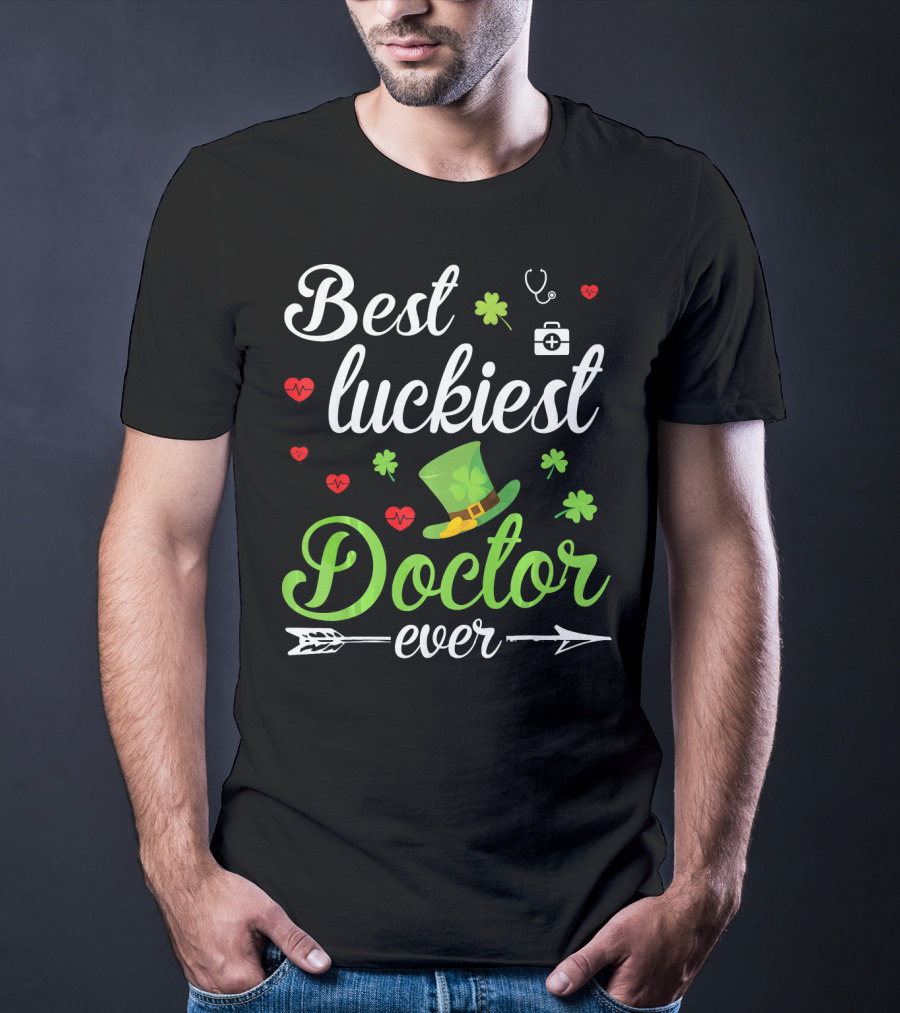 Best Luckiest Doctor Ever Shamrocks And Hearts Stethoscope Hat T-Shirt