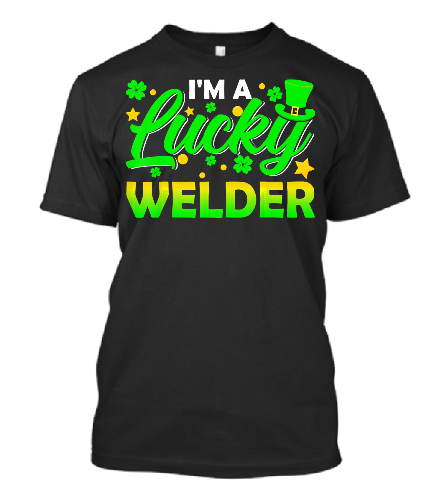 I'm A Lucky Welder Shamrock Leprechaun T-Shirt