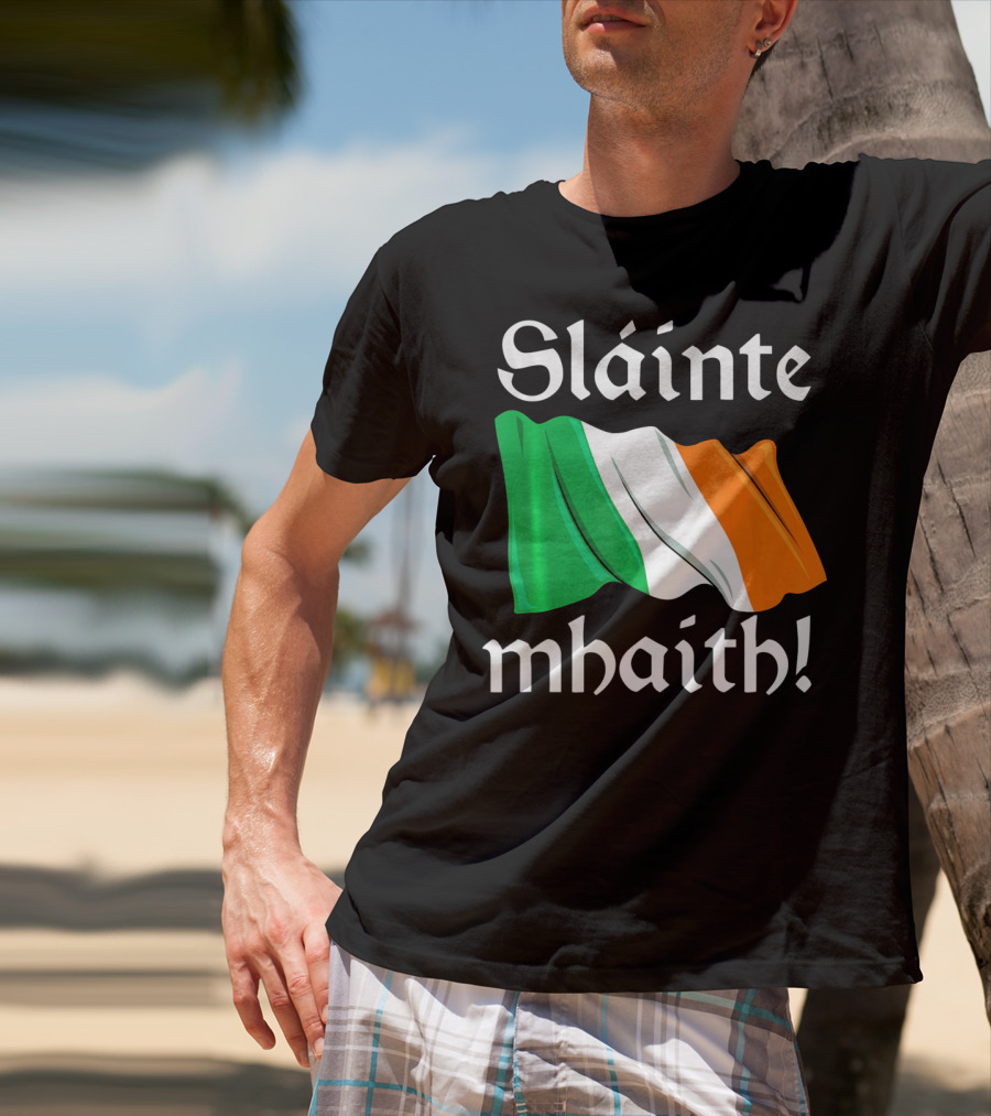 Sláinte Mhaith Irish Flag Celtic Pride T-Shirt