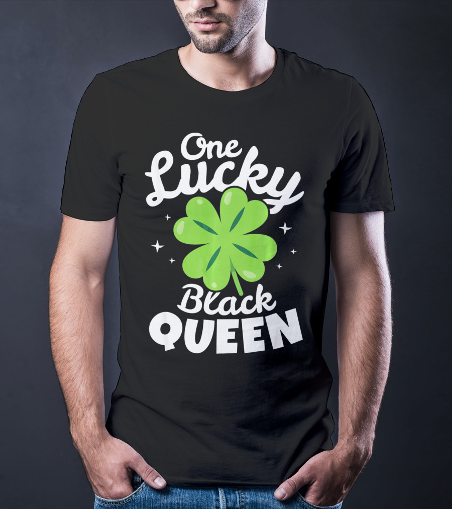 One Lucky Black Queen St Patricks Day T-Shirt