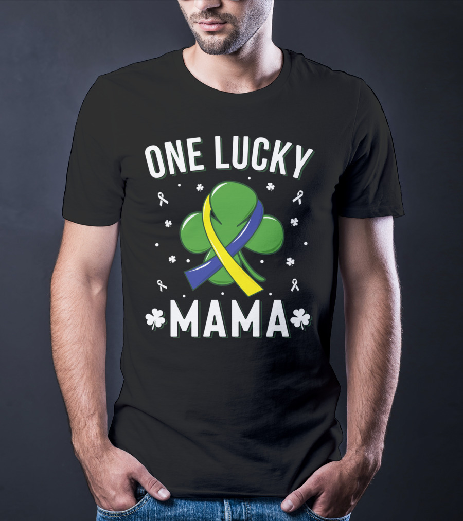 One Lucky Mama Down Syndrome St Patrick's Day Shamrock T-Shirt