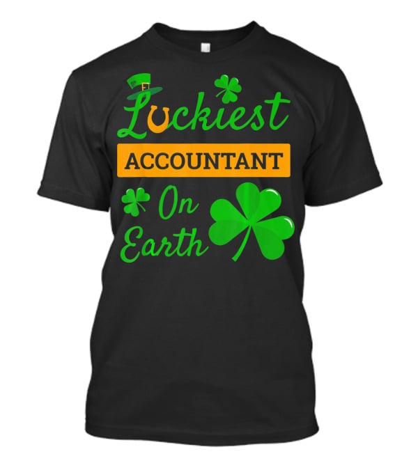 Luckiest Accountant On Earth St Patricks Clover Hat Shamrock T-Shirt