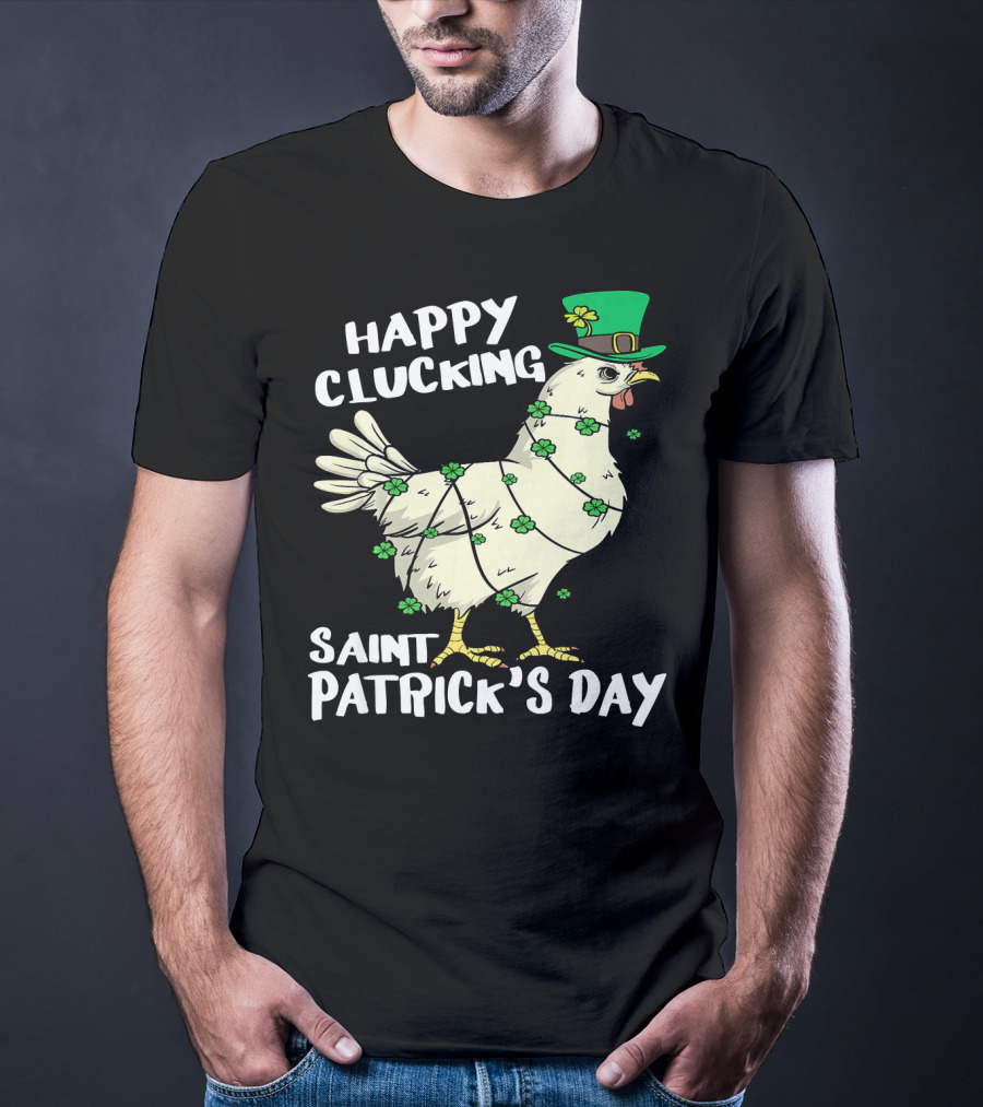 Happy Clucking Saint Patrick's Day Chicken With Shamrock Hat And Clover Adornments T-Shirt