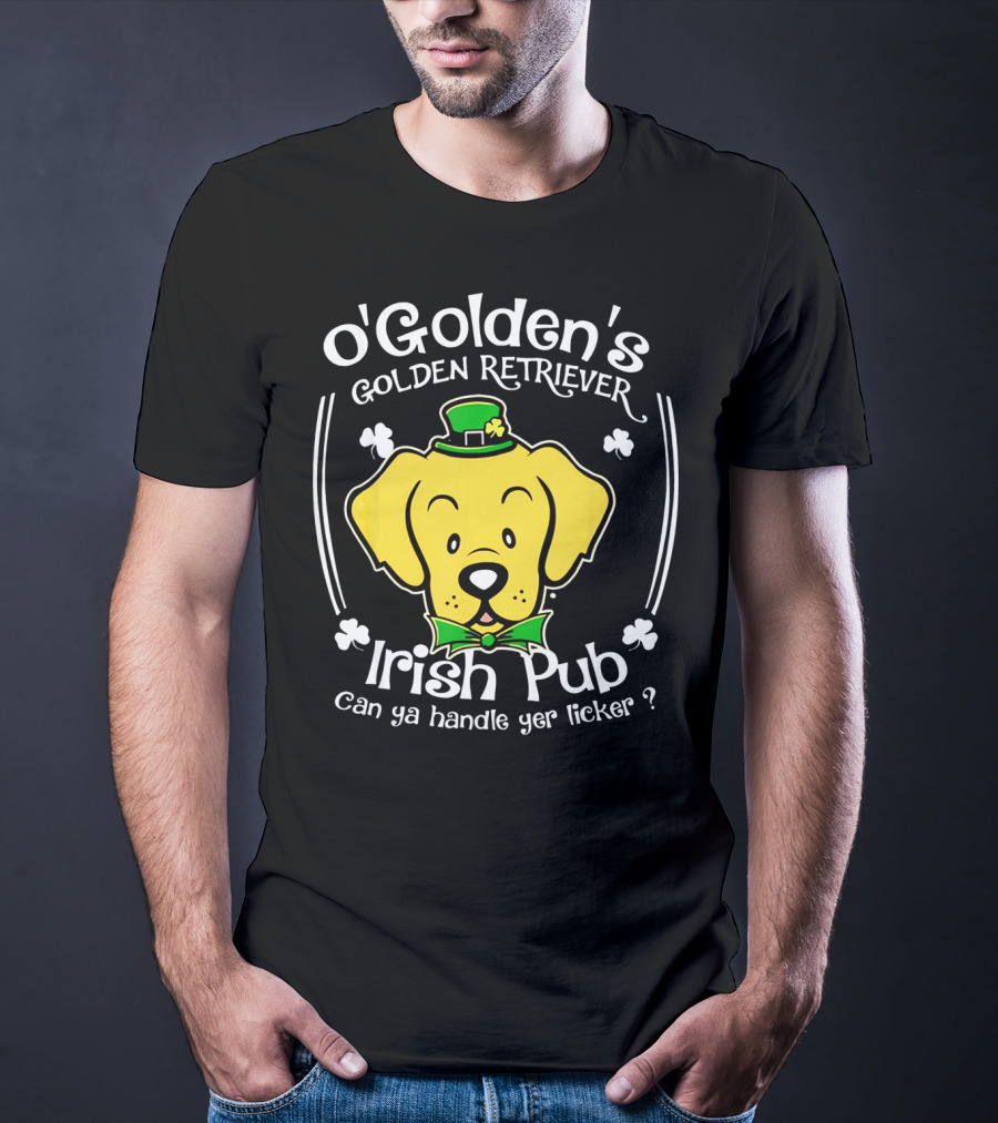 OGolden's Golden Retriever Irish Pub Can Ya Handle Yer Licker? T-Shirt