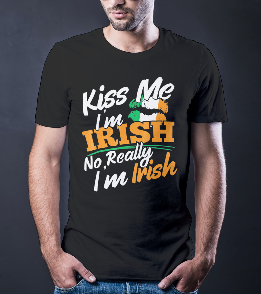 Kiss Me I'm Irish No Really I'm Irish With Irish Flag Lips T-Shirt