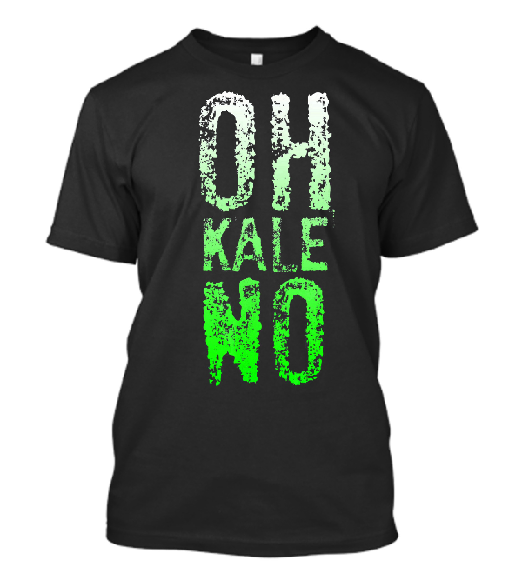 Oh Kale No Vegetarian Joke Healthy T-Shirt