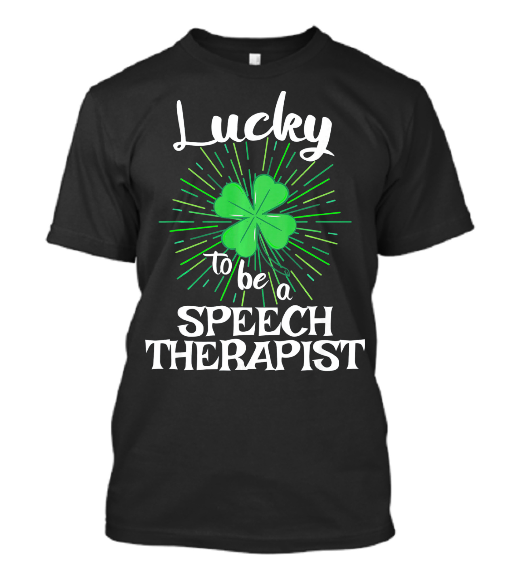 Lucky To Be A Speech Therapist With Clover And Radiant Green Lines T-Shirt