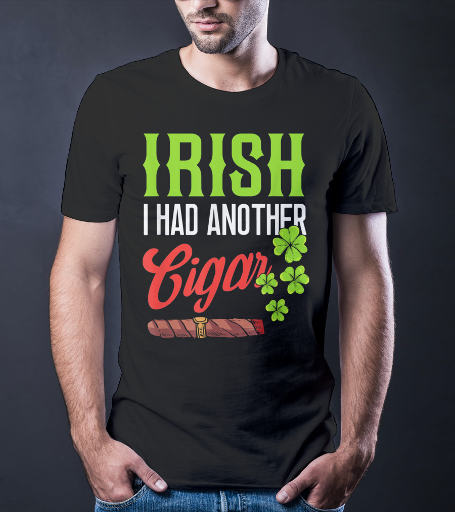 Irish I Had Another Cigar Clover Luck T-Shirt