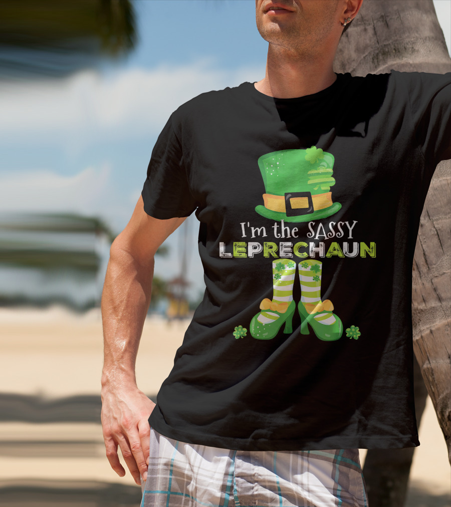 I'm The Sassy Leprechaun With Fun Clovers T-Shirt