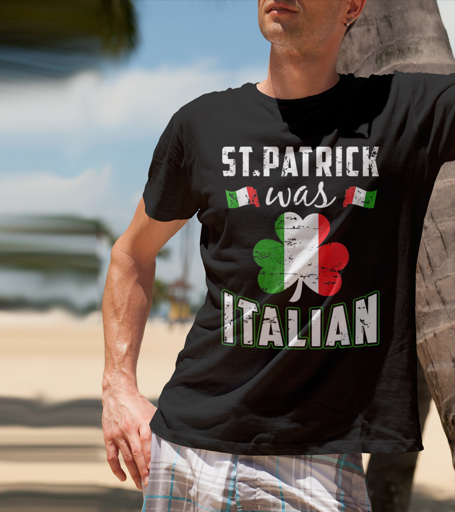 St. Patrick Was Italian Irish Flag Clove T-Shirt