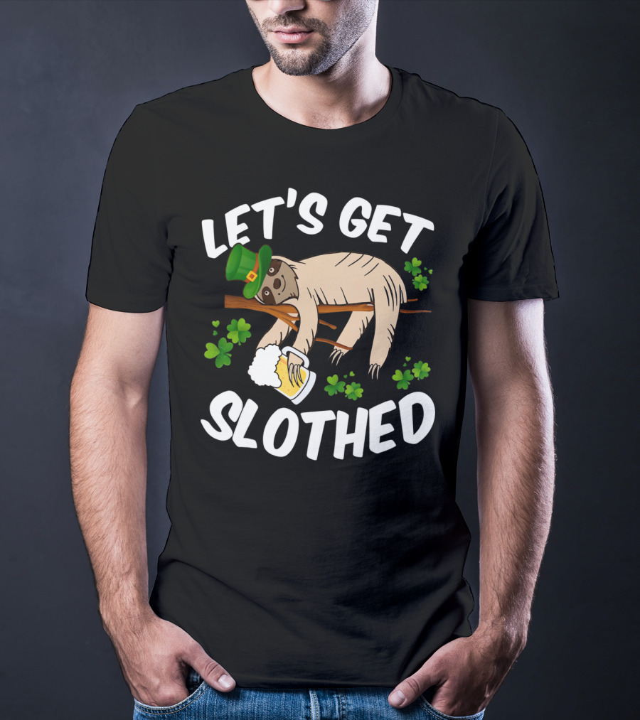 Let's Get Slothed Irish Sloth With Leprechaun Hat And Beer T-Shirt