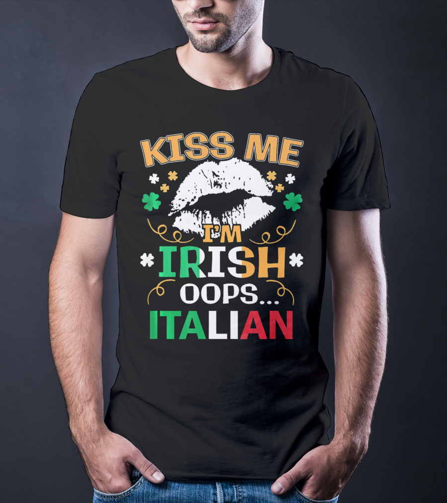 Kiss Me I'm Irish Oops Italian St Patrick Lips Shamrocks T-Shirt