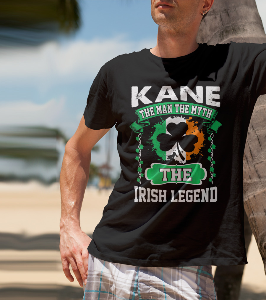Kane The Man The Myth The Irish Legend Shamrock Irish Flag T-Shirt