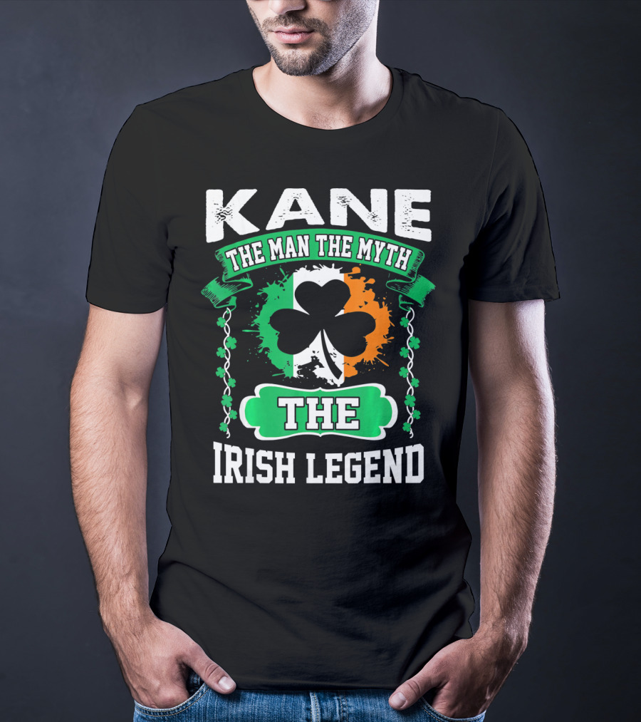 Kane The Man The Myth The Irish Legend Shamrock Irish Flag T-Shirt