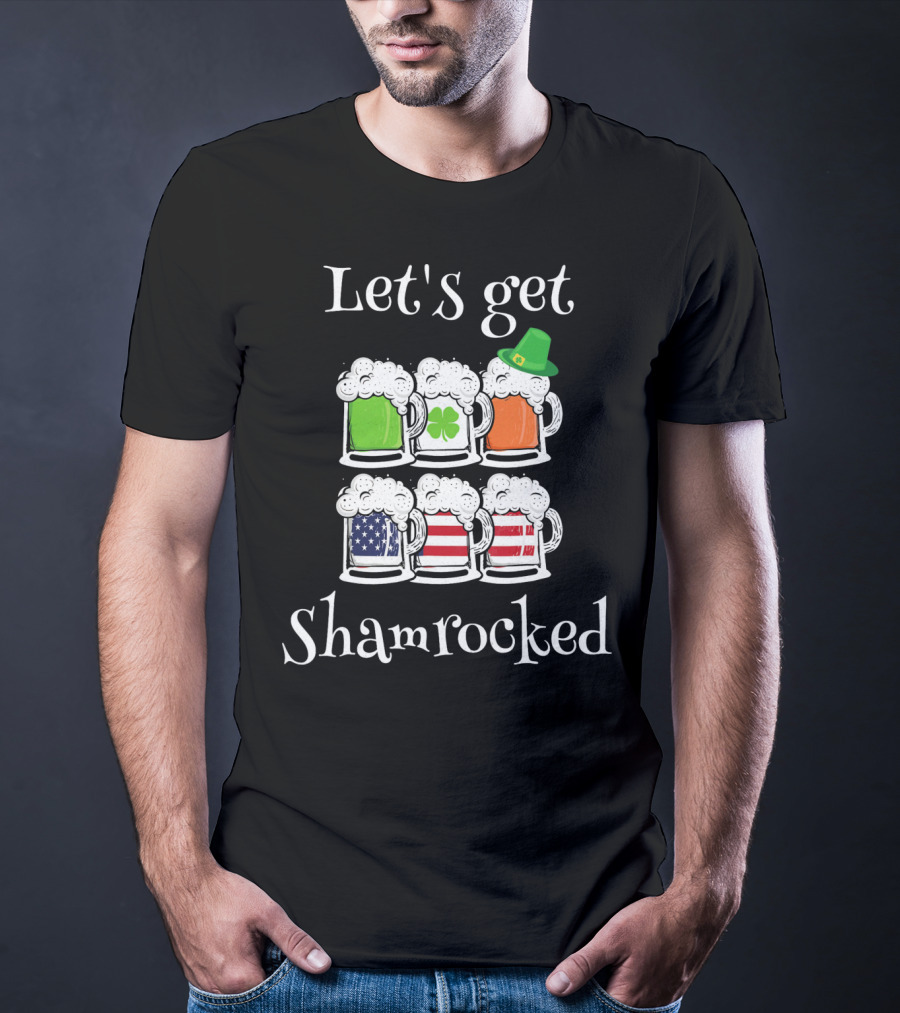 Let's Get Shamrocked St. Patricks Day Fun Irish American Flag Beer Mugs T-Shirt