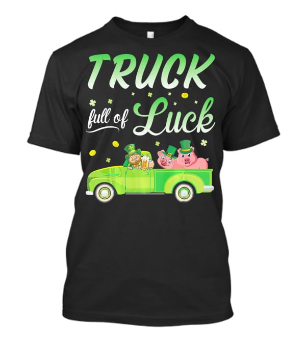 Truck Full Of Luck Leprechaun With Beer And Pigs T-Shirt