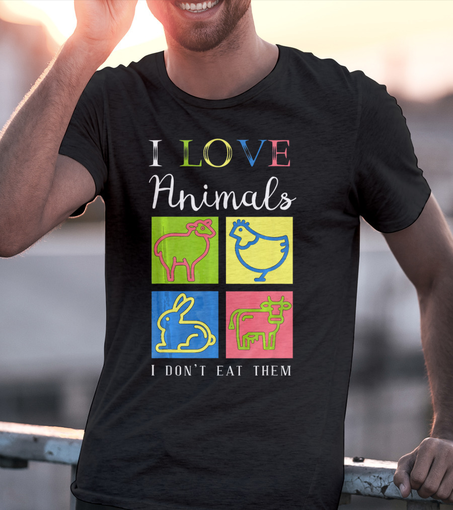 I Love Animals I Don't Eat Them Sheep Chicken Rabbit Cow Funny Veg T-Shirt