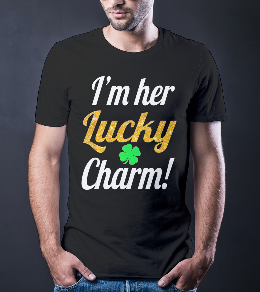 I'm Her Lucky Charm Couples St. Patrick's Green Clover T-Shirt