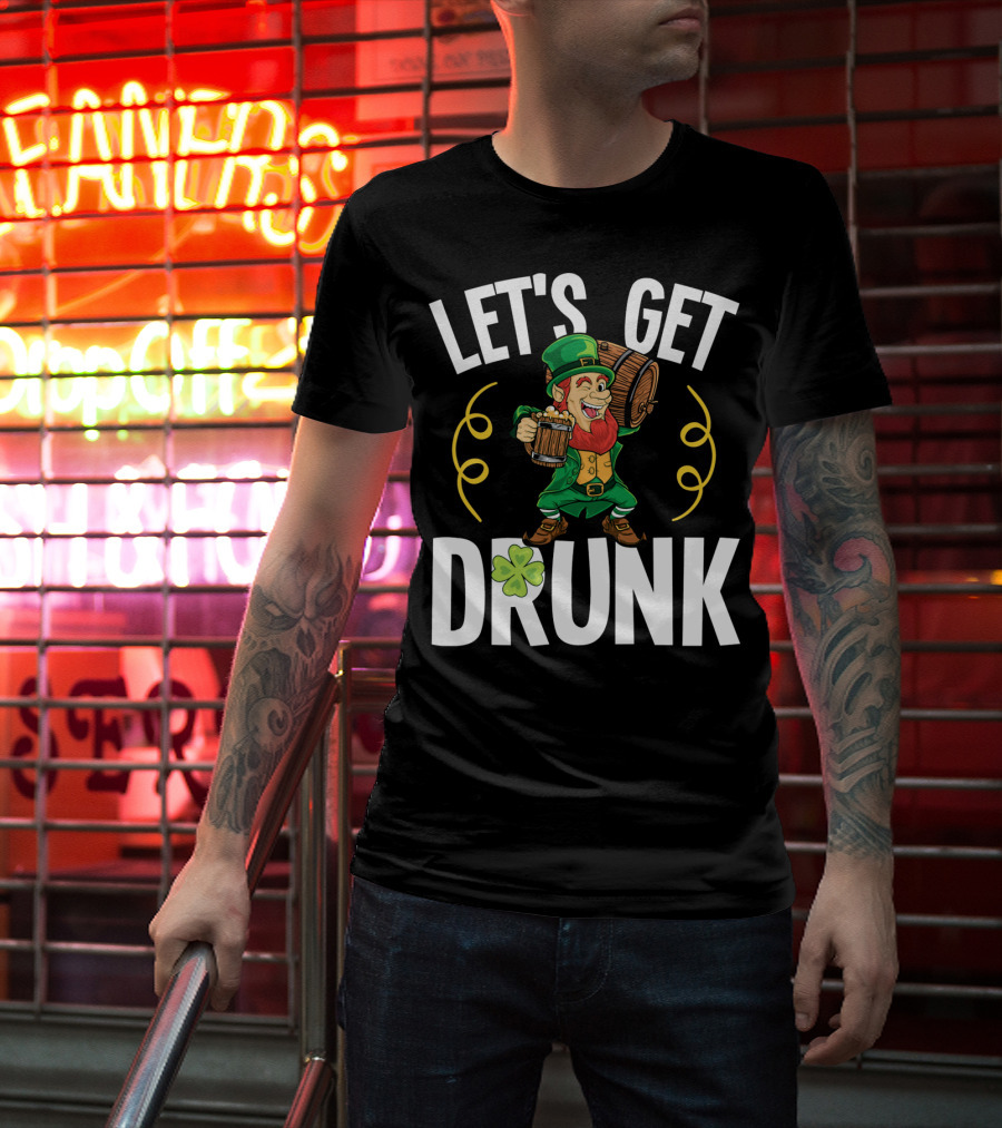 LET'S GET DRUNK St. Patrick's Day Leprechaun With Beer And Shamrock T-Shirt