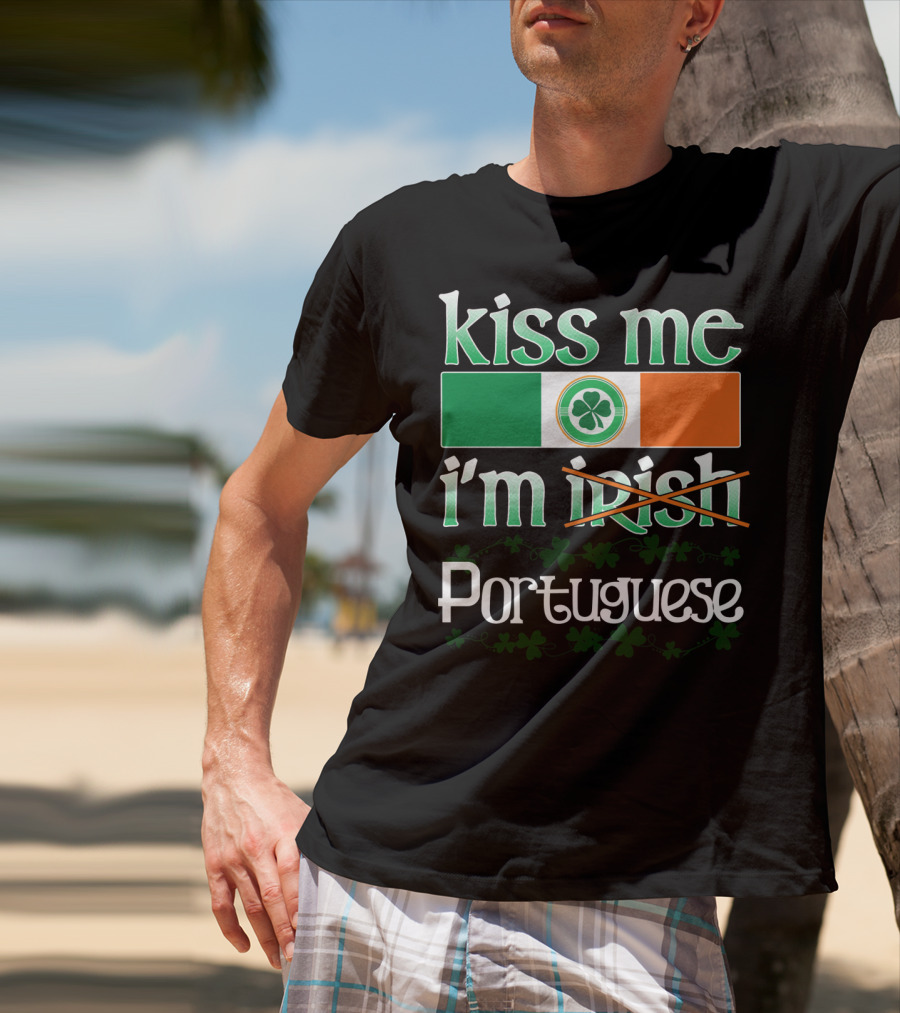 Kiss Me I'm Portuguese St Patricks Day Shamrock Flag T-Shirt