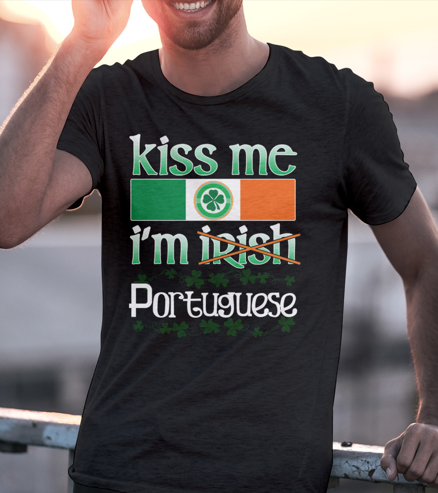 Kiss Me I'm Portuguese St Patricks Day Shamrock Flag T-Shirt