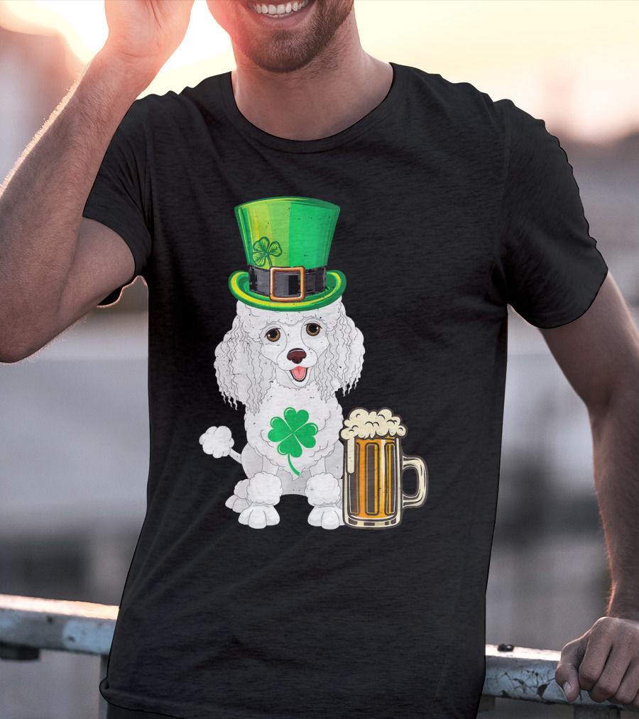 Poodle Leprechaun St Patricks Day Clover Beer T-Shirt